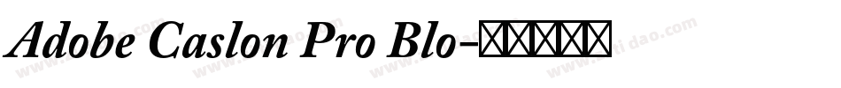 Adobe Caslon Pro Blo字体转换